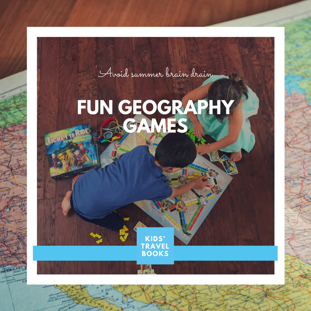 Geography Games to Avoid Summer Brain Drain KidsTravelBooks